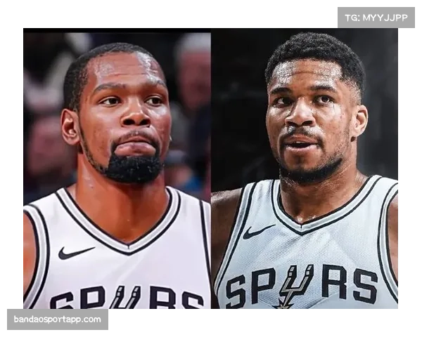 文班崭露锋芒，马刺显现制胜之道，斯通坚持立场，杜兰特或成牺牲品